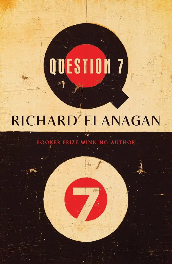 Book cover: ‘Question 7’ by Richard Flanagan