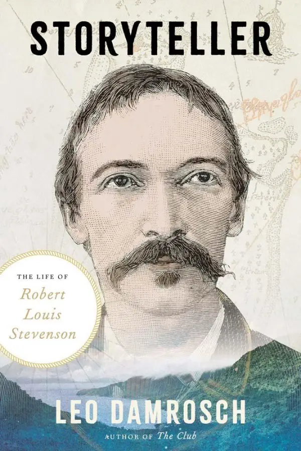 Book cover: ‘Storyteller: The Life of Robert Louis Stevenson’ by Leo Damrosch