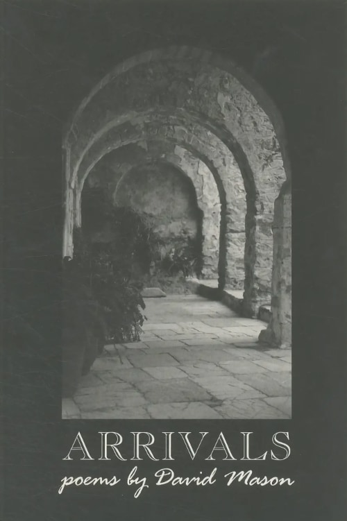 cover of David Mason&rsquo;s Arrivals