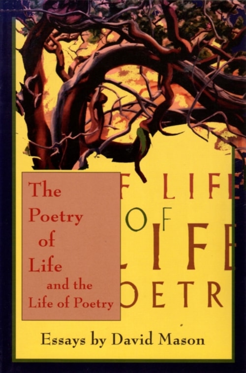 cover of David Mason&rsquo;s The Poetry of Life and the Life of Poetry